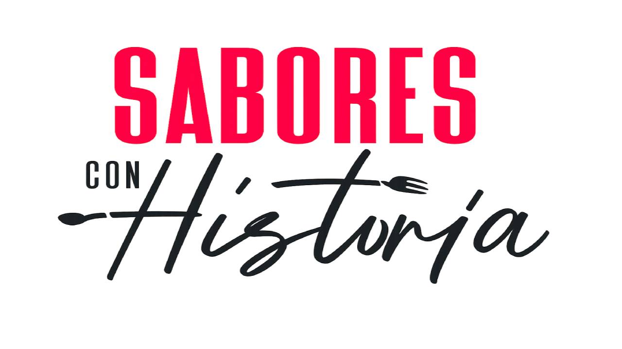 Sabores con Historia 