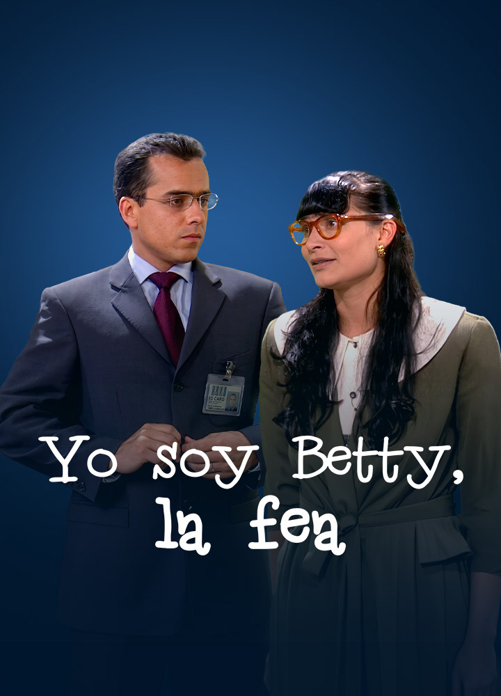 Yo soy Betty, la fea