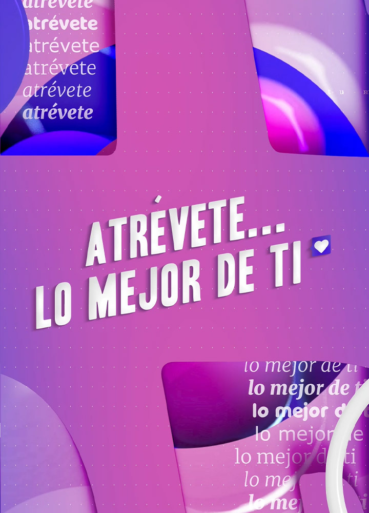 Atrévete...Lo Mejor de Ti