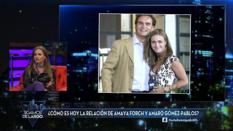Amaya Forch habla de su relación actual con Amaro Gómez-Pablos