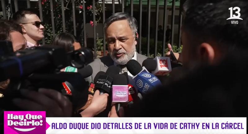 Aldo Duque se refirió a la vida de Cathy Barriga al interior de la cárcel.
