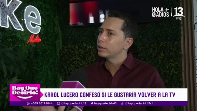 Karol Lucero evalúa su posible regreso a la televisión en "¡Hay que decirlo!"
