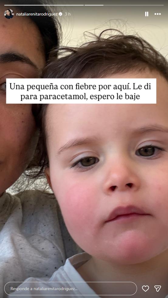 Hija de Natalia Rodríguez se encuentra con fiebre | Instagram