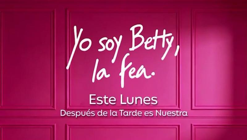 "Yo soy Betty, la fea"