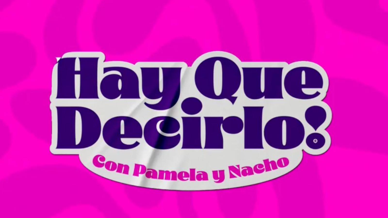 ¡Hay que decirlo!