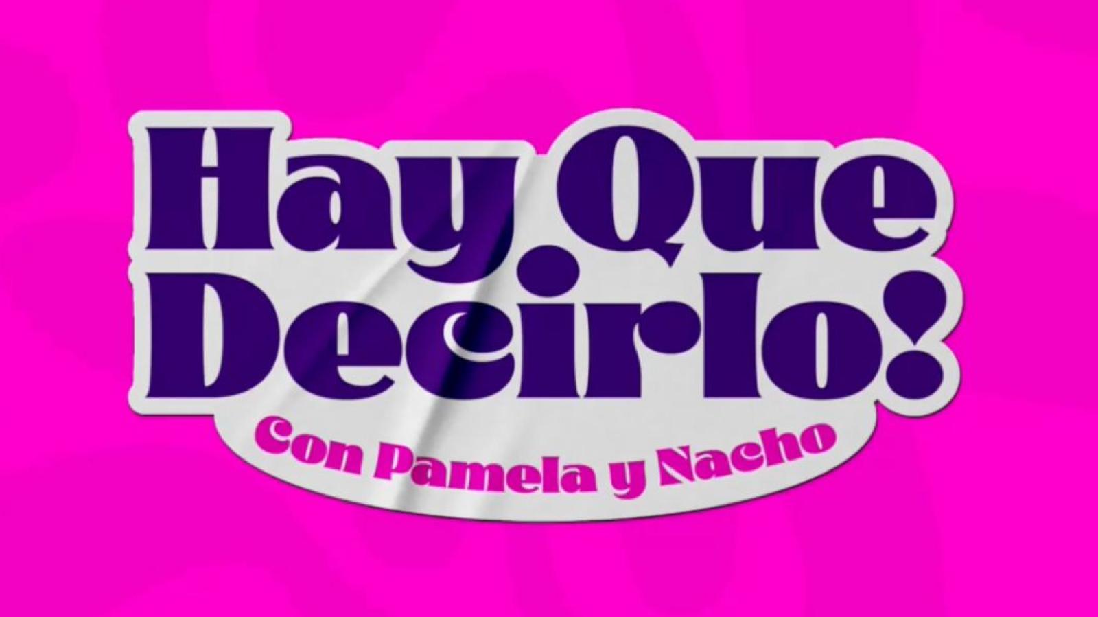 ¡Hay que decirlo!