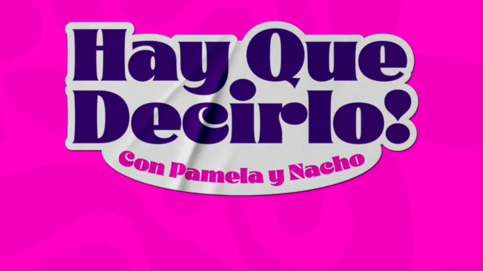 ¡Hay que decirlo! / Capítulo del viernes 4 de octubre