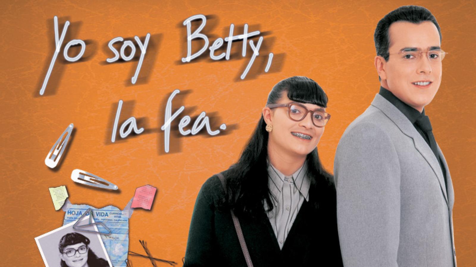 “Yo soy Betty, la fea”