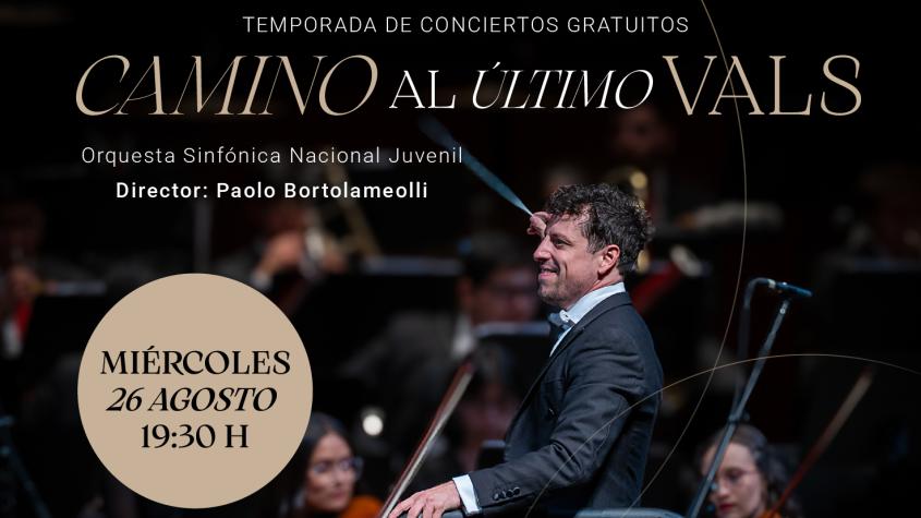 “Camino al último vals”: Concierto gratuito con la Orquesta Sinfónica Nacional Juvenil & Paolo Bortolameolli en Teatro CA660.