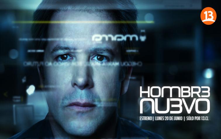 5 razones para no perderse “Hombre Nuevo”, la nueva teleserie de 13.cl