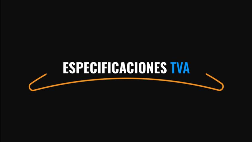 Especificaciones Técnicas TVA