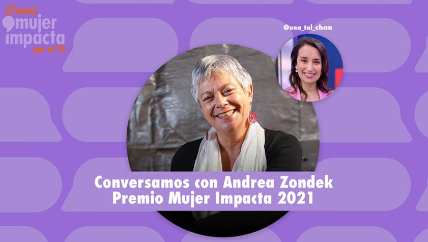 "Mujer Impacta" por el 13: Andrea Zondek y Fundación Tacal