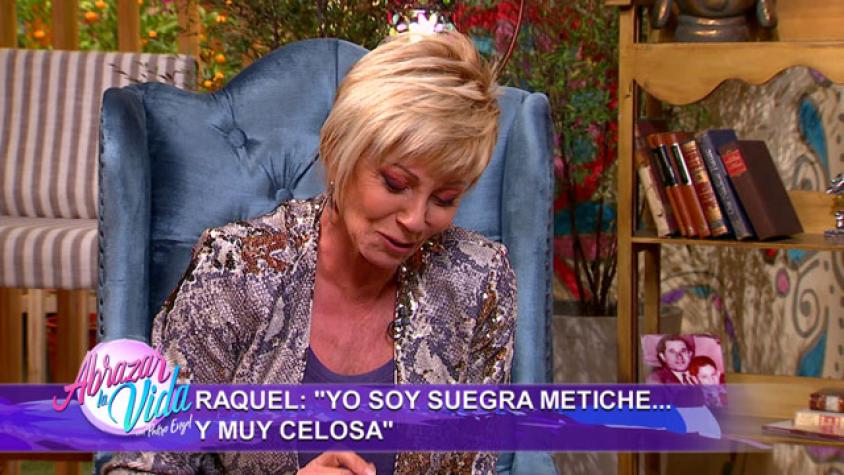 Raquel confiesa: “Soy metiche como suegra”