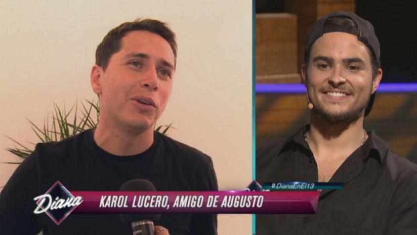 Augusto Schuster habló sobre su amistad con Karol Lucero