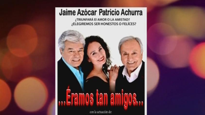 “Éramos tan amigos” Nueva obra teatral