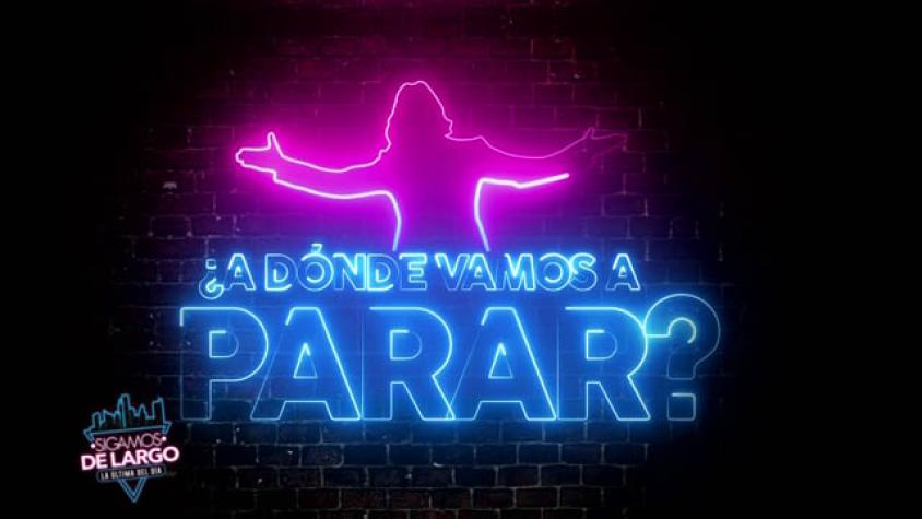 ¿A dónde vamos a parar? Nueva sección de “Sigamos de Largo”
