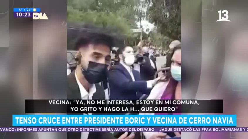 "Salga de acá": Tenso cruce entre Presidente Boric y vecina de Cerro Navia 