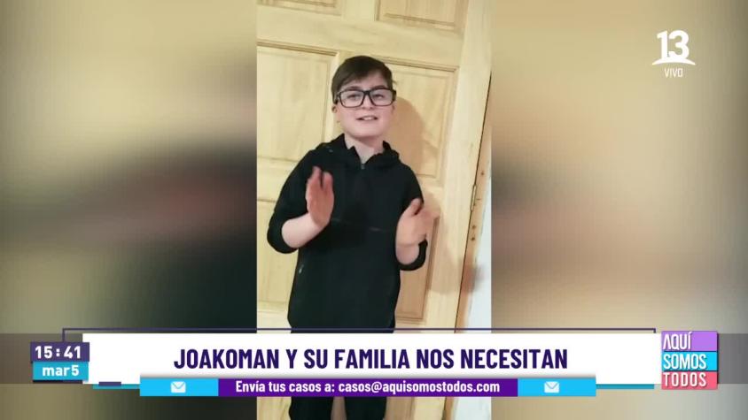 Joakoman y su familia nos necesitan.