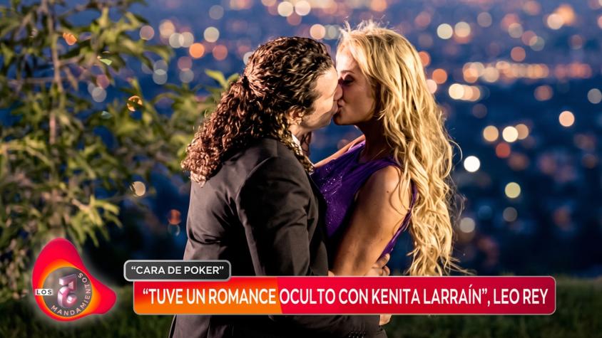 Lo que realmente pasó entre Leo Rey y Kenita Larraín