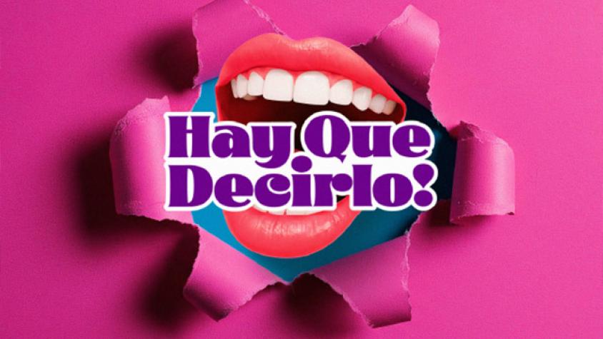 Hay que Decirlo