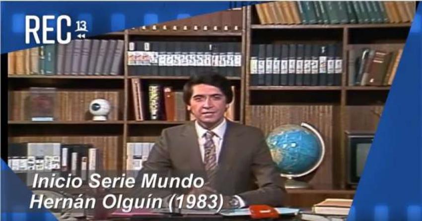 RECordando a Hernán Olguín y la serie Mundo 