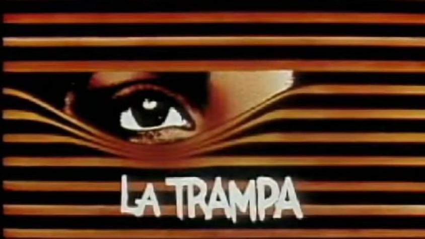 Para recordar: Se cumplen 38 años de la exitosa teleserie "La Trampa"